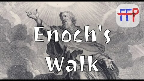 Enoch's Walk