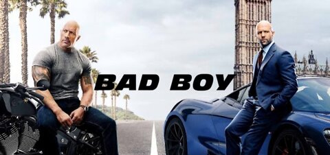 HOBBS AND SHAW - bad boy (4k) ultra