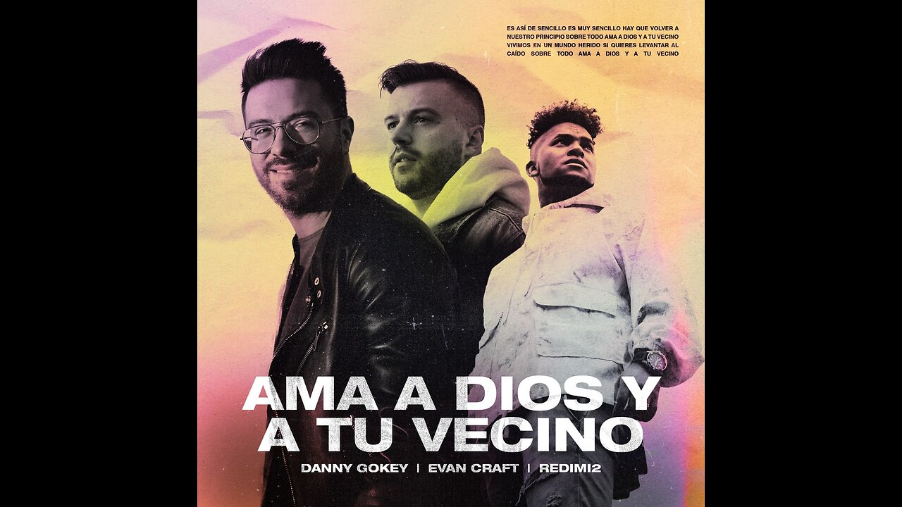 Danny Gokey, Evan Craft & Redimi2 - Ama A Dios Y A Tu Vecino (Español)