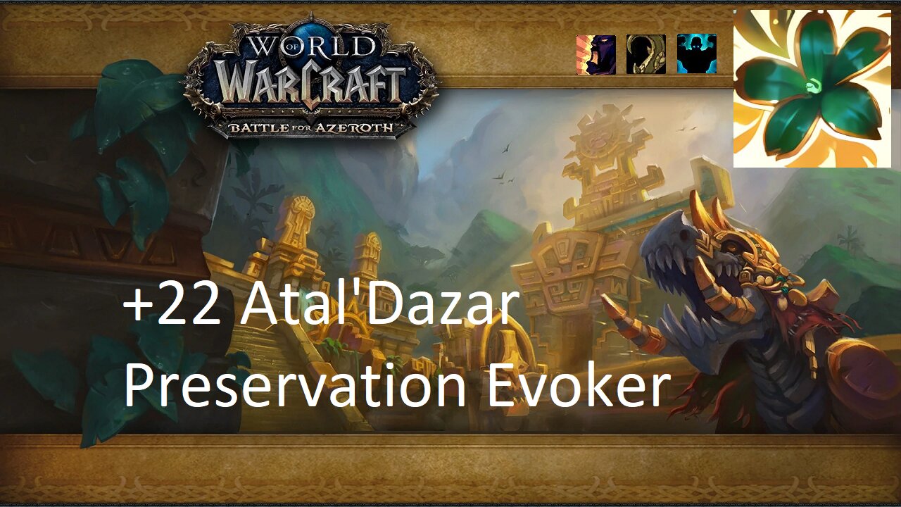 +22 Atal'Dazar | Preservation Evoker | Fortified | Entangling | Bolstering | #69