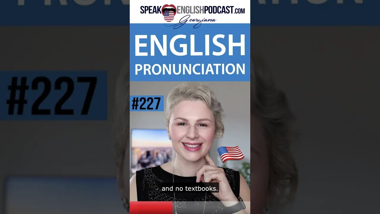 227 Improve your English Pronunciation