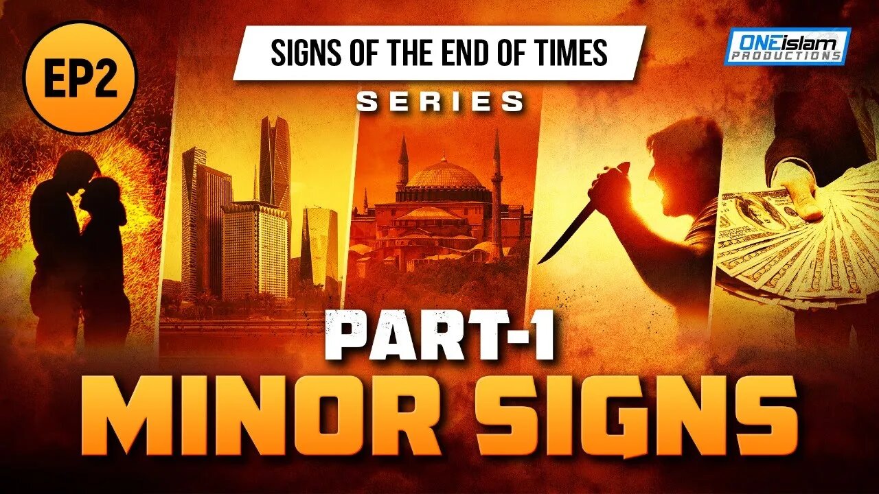 Ep 2 | Minor Signs - Part 1 | Signs of the End of Times Series