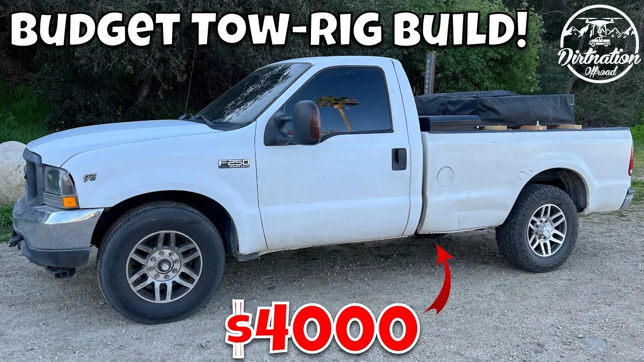 Building a Budget Tow-Rig for under $4000! Dirtnation's "NEW " Ford F250