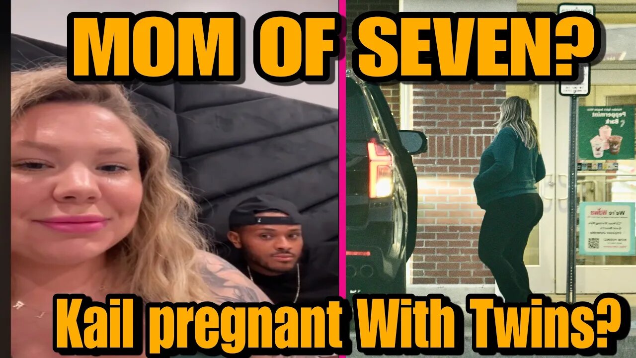 Kail Lowry Wears Bracelet Saying "MOM OF SEVEN"/Boyfriend Elijah's Mom IS A TWIN!