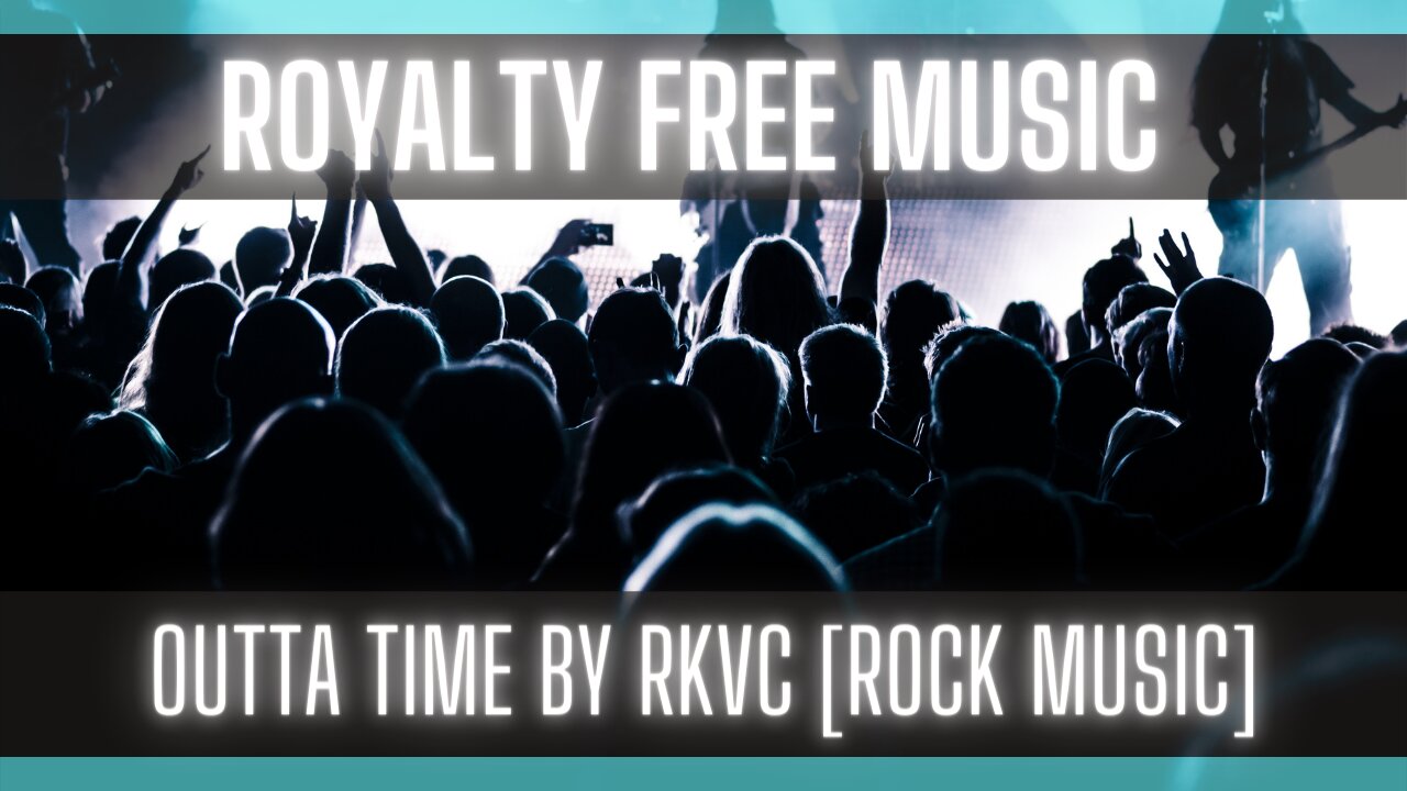 Royalty Free Music: Outta Time by RKVC [ROCK MUSIC] [NO COPYRIGHT ROCK MUSIC]