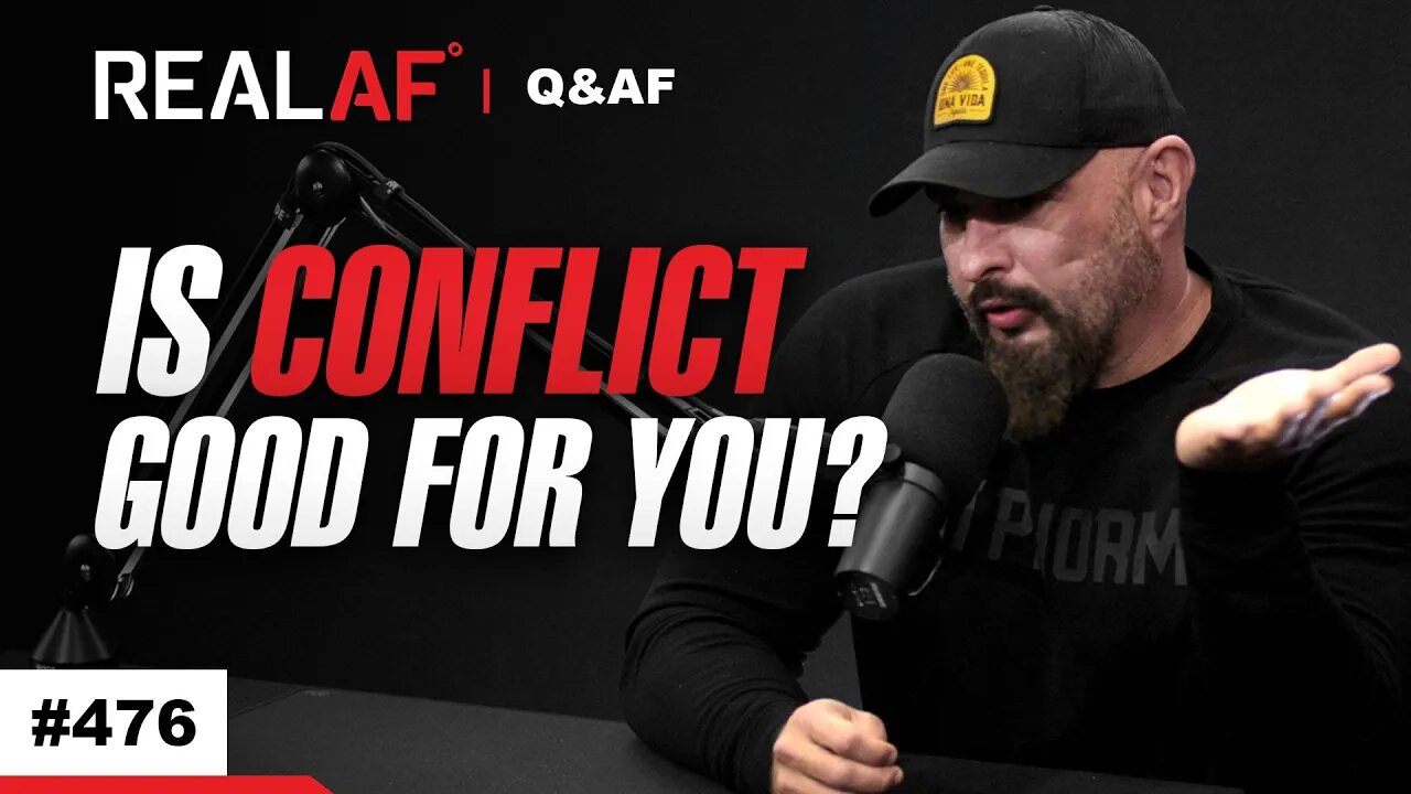 Here’s Why You Should NOT Avoid Conflict - Ep 476 Q&AF