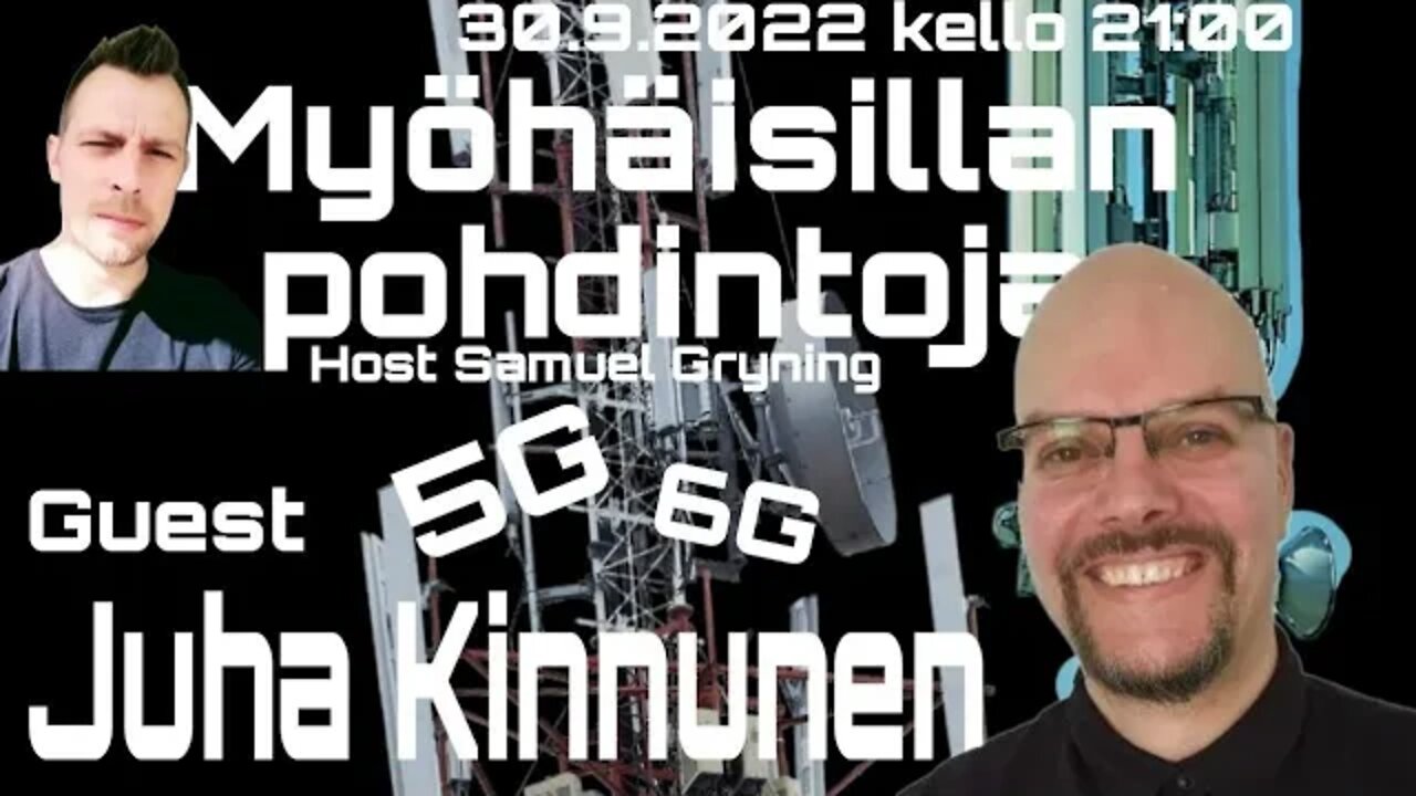 Myöhäisillan pohdintoja - Juha Kinnunen - 5G ja 6G