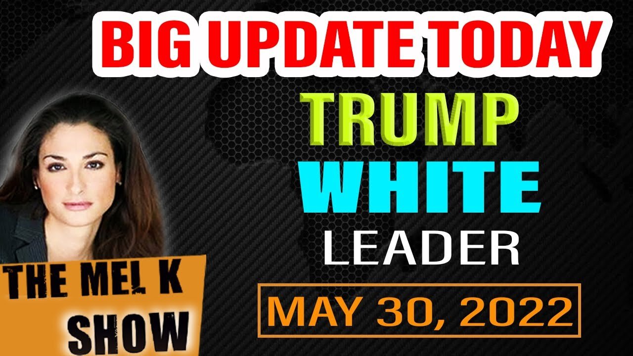 MEL K SHOW UPDATE TODAY: TRUMP REVEALE AS WHITE HAT LEADER - TRUMP NEWS