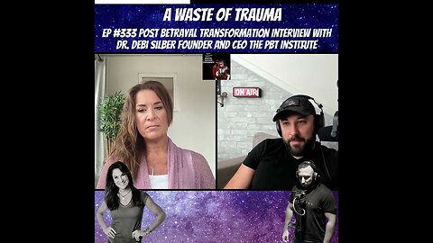 A Waste of Trauma - Clip From Ep 333 Post Betrayal Transformation Dr. Debi Silber Founder