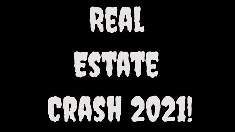 Real Estate is Going to Crash! (But Why, Exactly?)