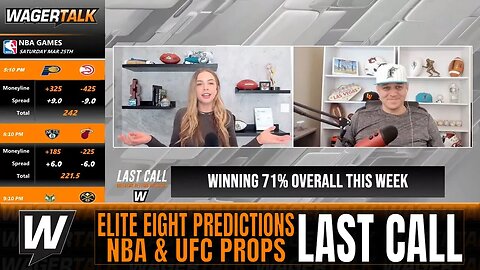 Saturday College Basketball Elite Eight Predictions | NBA & UFC Picks | WagerTalk's Last Call 3/25