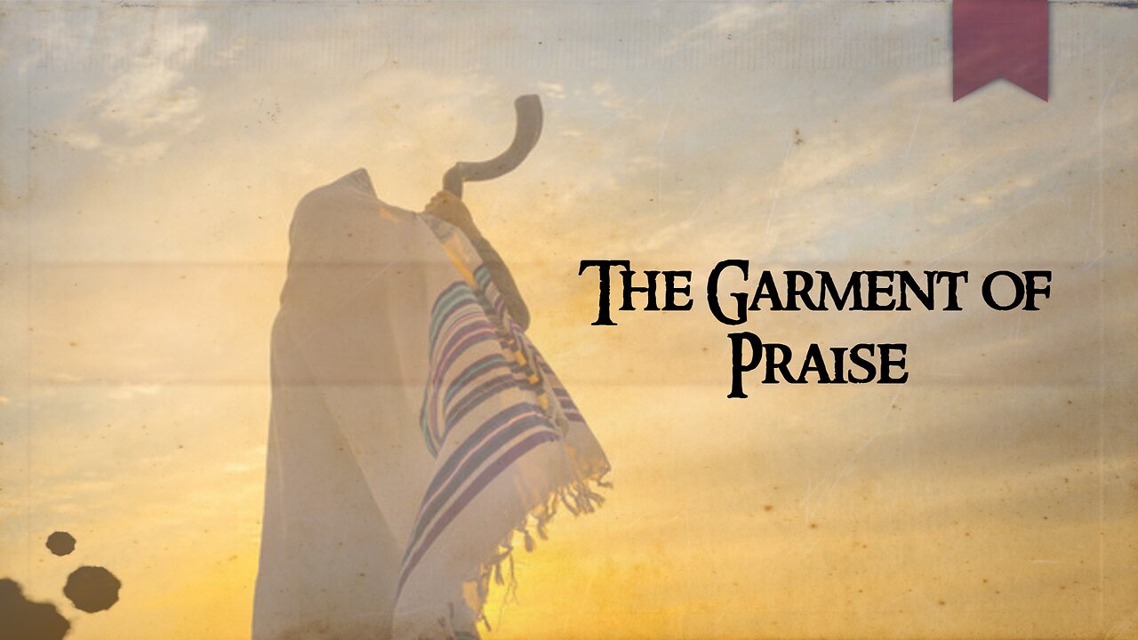 The Garment of Praise