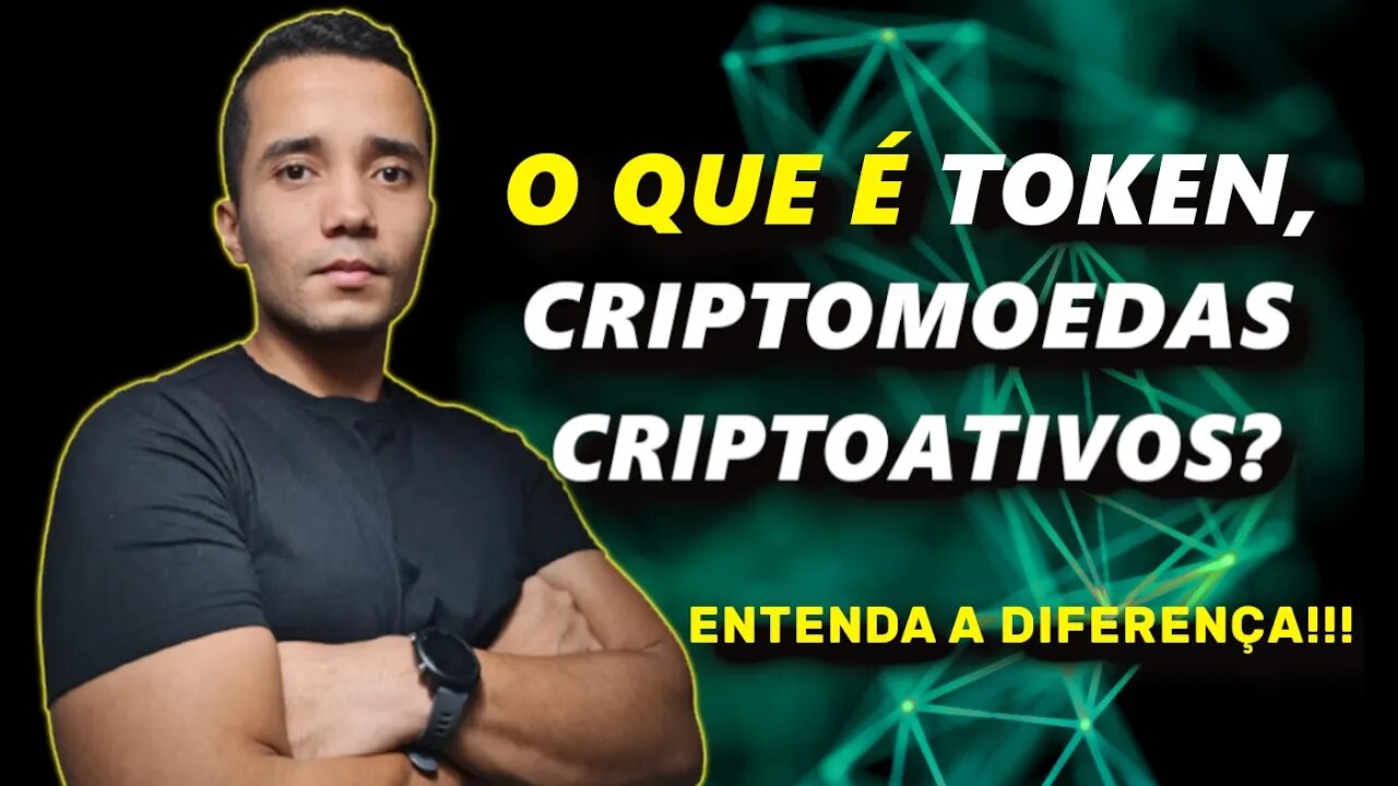 O que são CRIPTOATIVOS e quais as suas diferenças de CRIPTOMOEDAS e TOKEN?