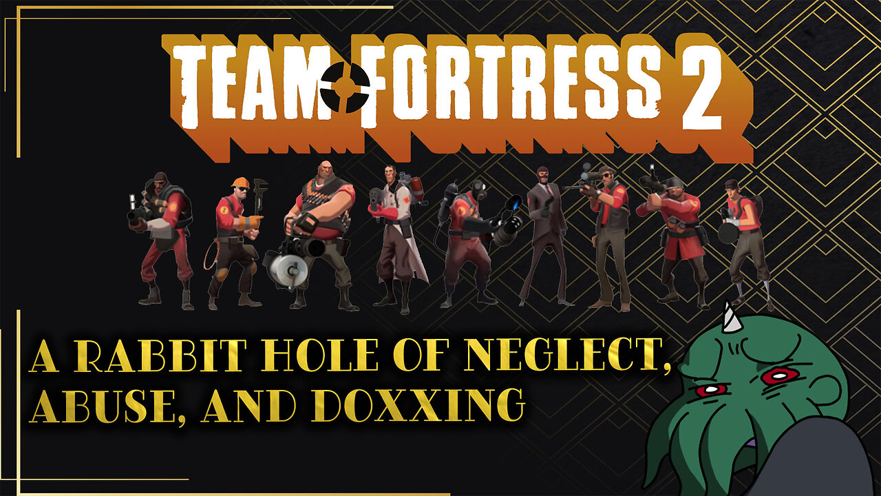 Team Fortress 2: A Rabbit Hole of Neglect, Abuse, and Doxxing