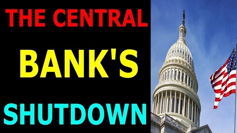 THE CENTRAL BANK SHUTDOWN EXCLUSIVE UPDATE - TRUMP NEWS