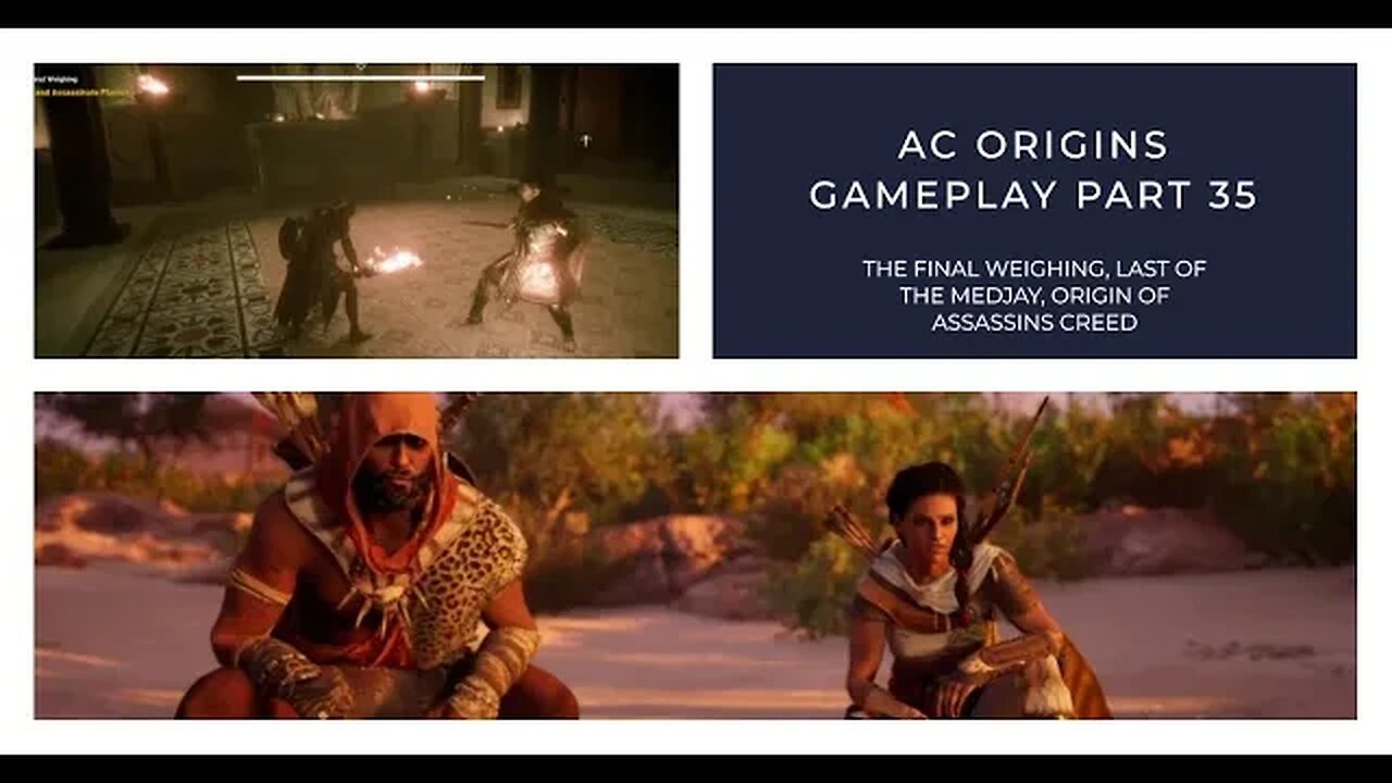 AC Origins Gameplay Part 35 The Final Weighing, Last of the Medjay, Origin of Assassins creed