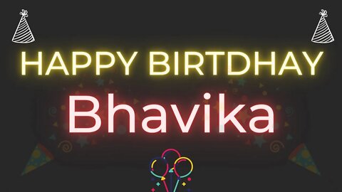 Happy Birthday to Bhavika - Birthday Wish From Birthday Bash