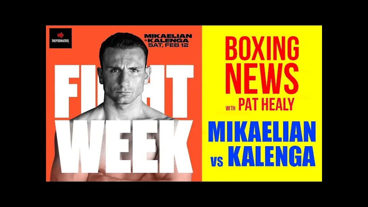 BOXING NEWS - MIKAELIAN vs KALENGA