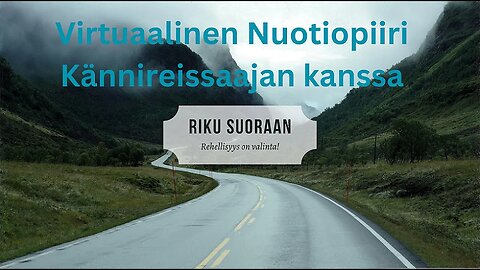 Riku Suoraan: Virtuaalinen Nuotiopiiri Kännireissaajan kanssa