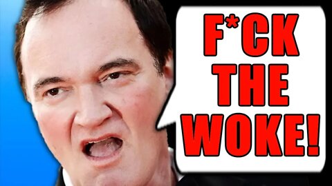 Quentin Tarantino TRASHES Woke Hollywood in EPIC Interview | Elites LOSE THEIR MINDS!