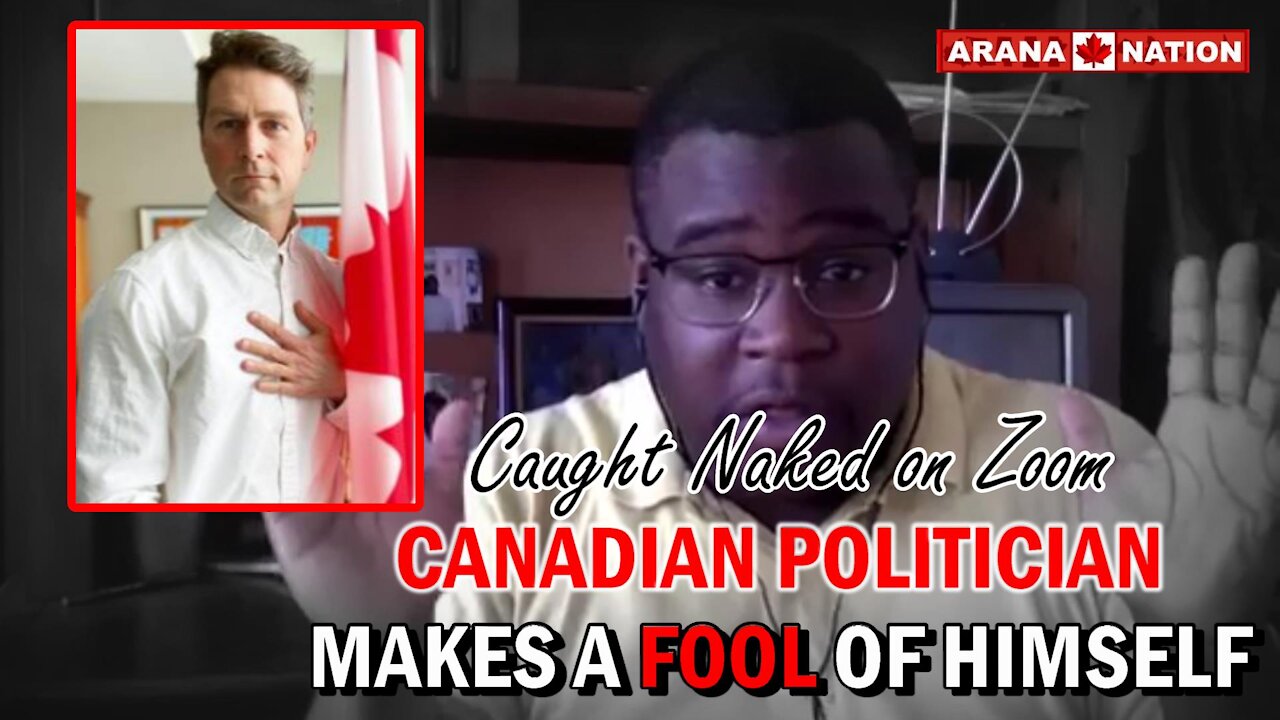 Canadian Politician Makes a FOOL of Himself Walking Around Naked! | Michael Arana