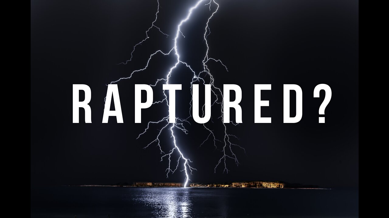 Watchman River - Are we about to be raptured? Jesus is coming back very soon.