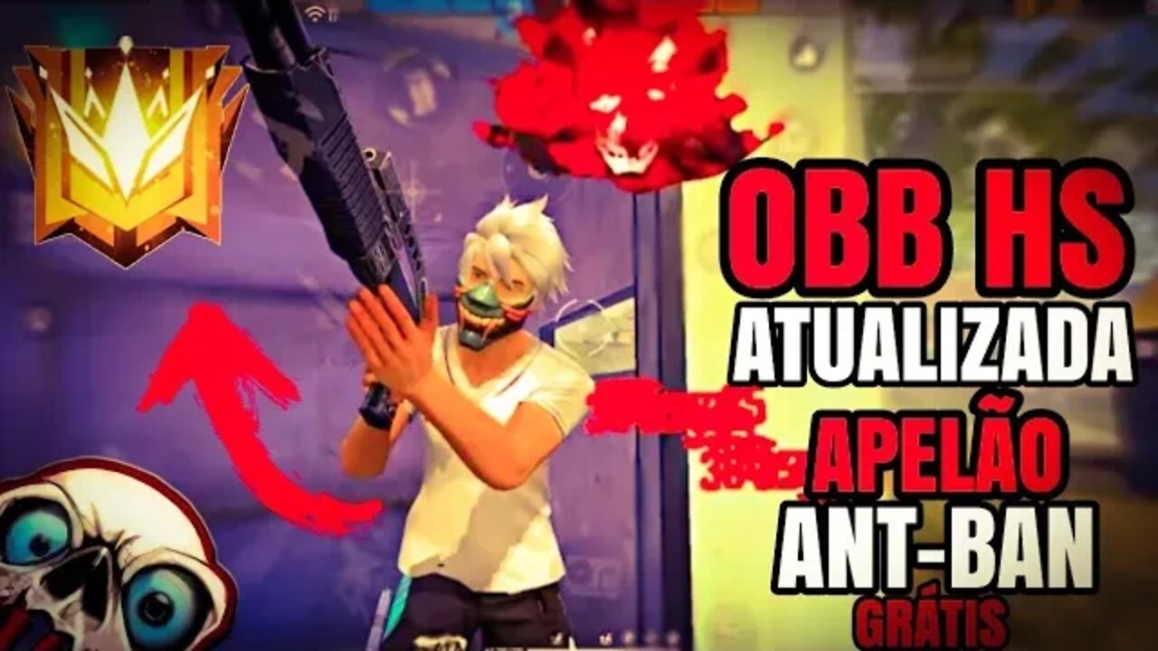 HS NA OBB AIMBOT 100% GRATIS ATUALIZADA | NOVA OBB COM HS ANTI BAN | COMO INSTALAR OBB COM AIMBOT FF