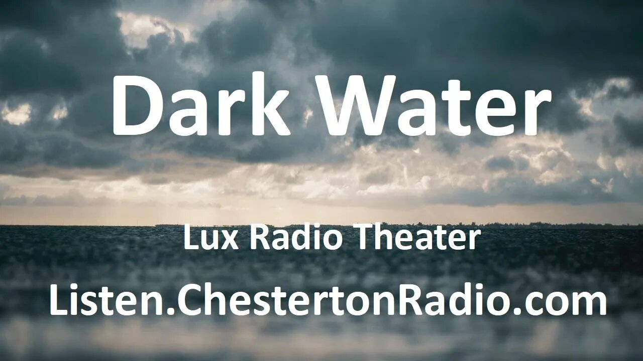 Dark Water - Merle Oberon - Preston Foster - Thomas Mitchell - Lux Radio Theater