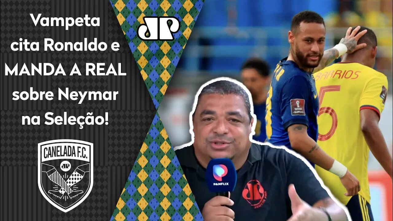 "O NEYMAR tá DESANIMADO? Cara..." Vampeta cita Ronaldo e MANDA A REAL!