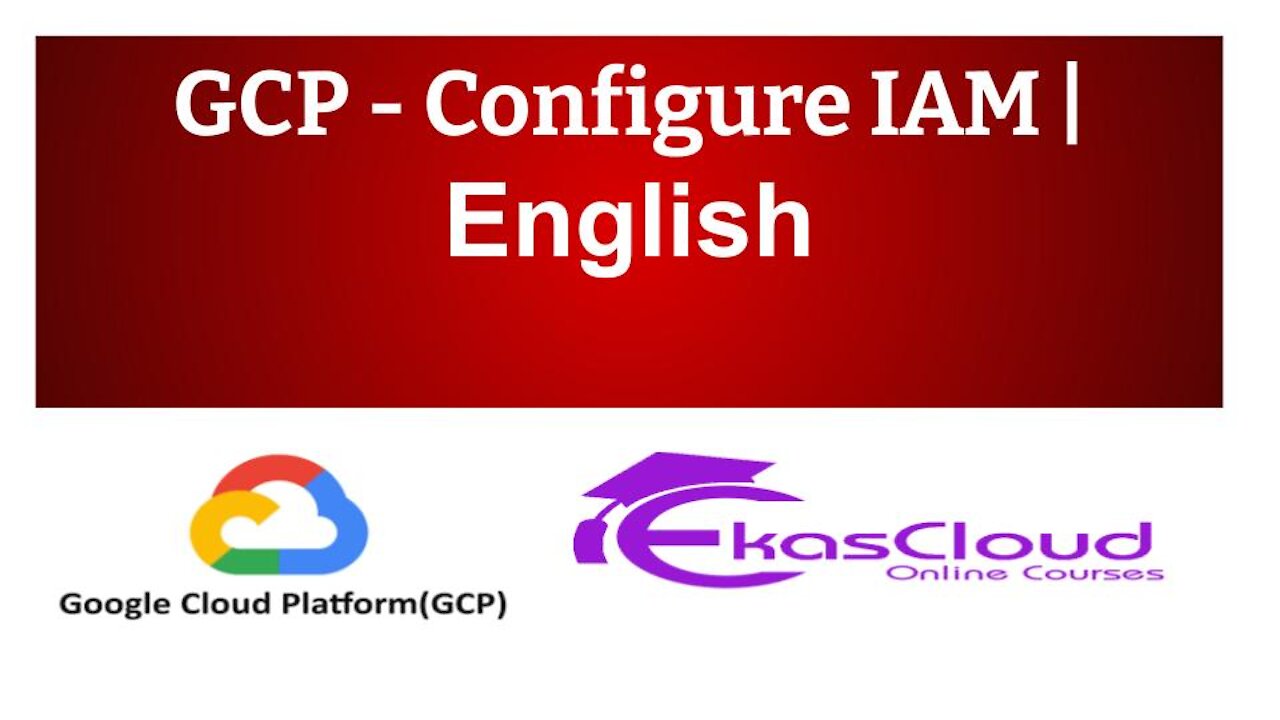 #GCP - Configure IAM | Ekascloud | English