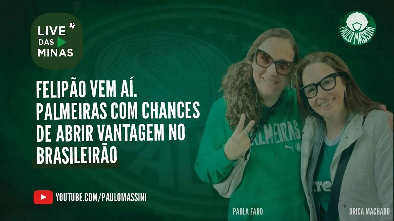 LIVE DAS MINAS - FELIPÃO VEM AÍ. PALMEIRAS COM CHANCES DE ABRIR VANTAGEM. #palmeiras