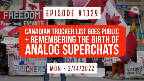 #1329 Canadian Trucker List Goes Public & Remembering The Birth Of Analog Superchats