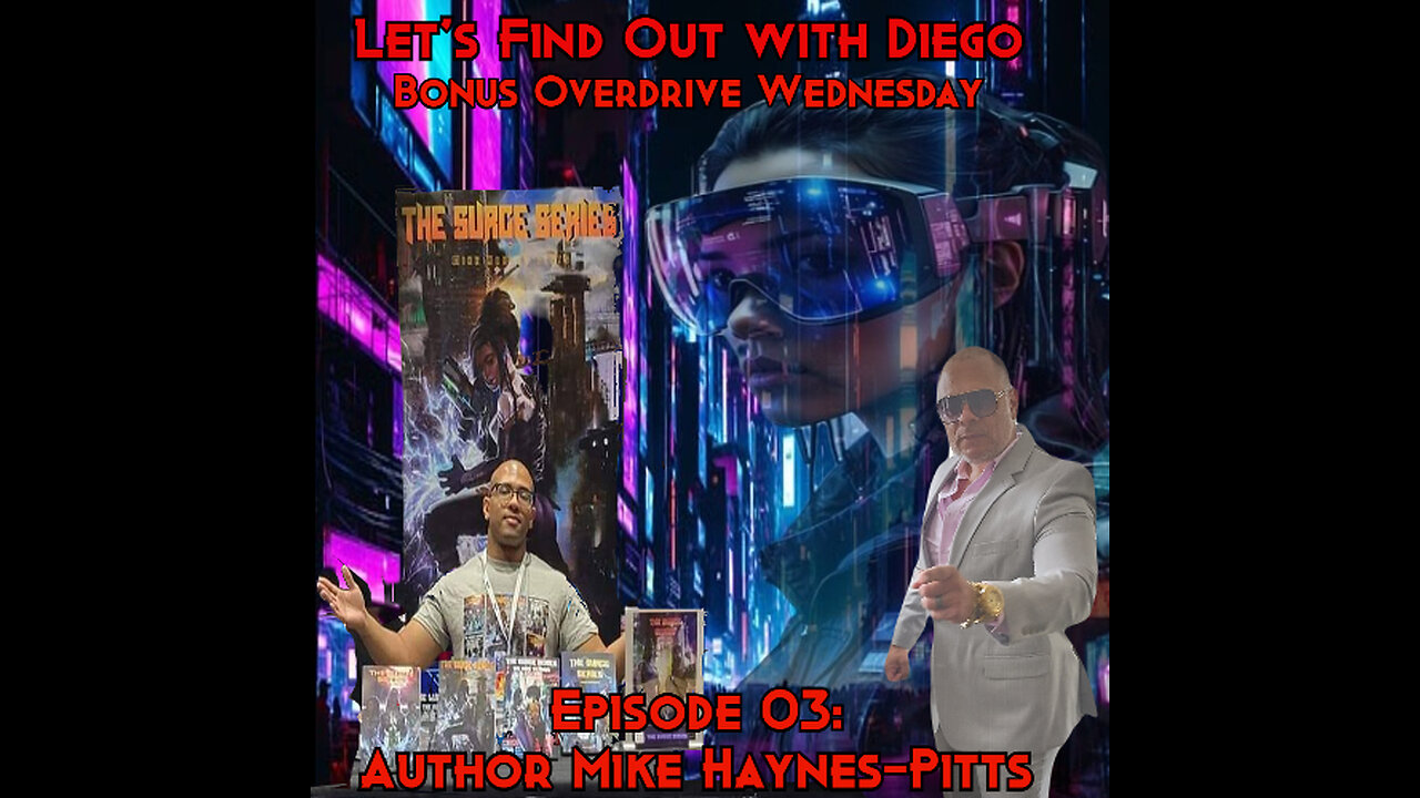 Bonus Overdrive Wednesday Episode 03: Mike Haynes-Pitts "The Surge Series"