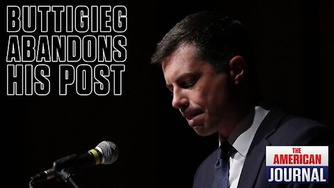 Here’s The Real Reason Buttiegieg Abandoned His Post