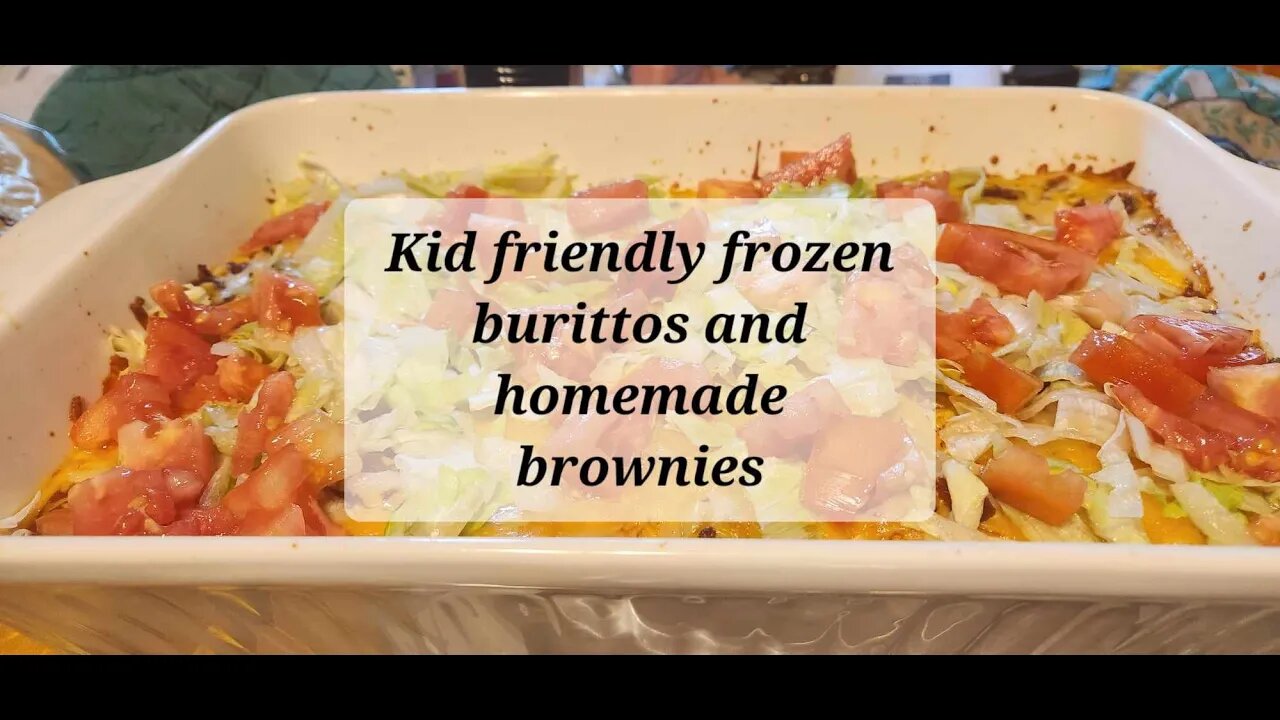 Special request kid friendly meals Burittos and Brownies Thanks @LittleVillageHomestead