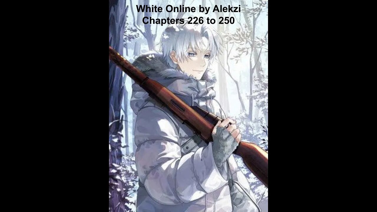 White Online Chapters 226 through 250