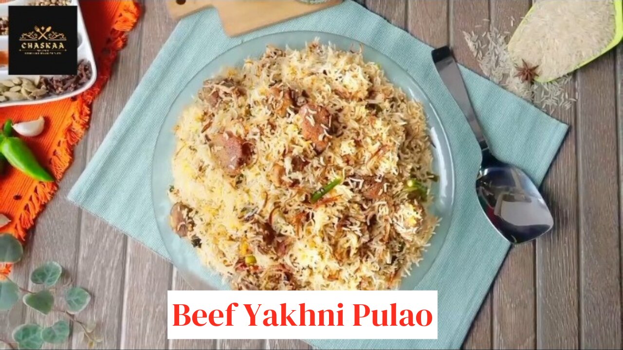 Degi Beef Yakhni Pulao _ Recipe _ by Chaskaa Foods