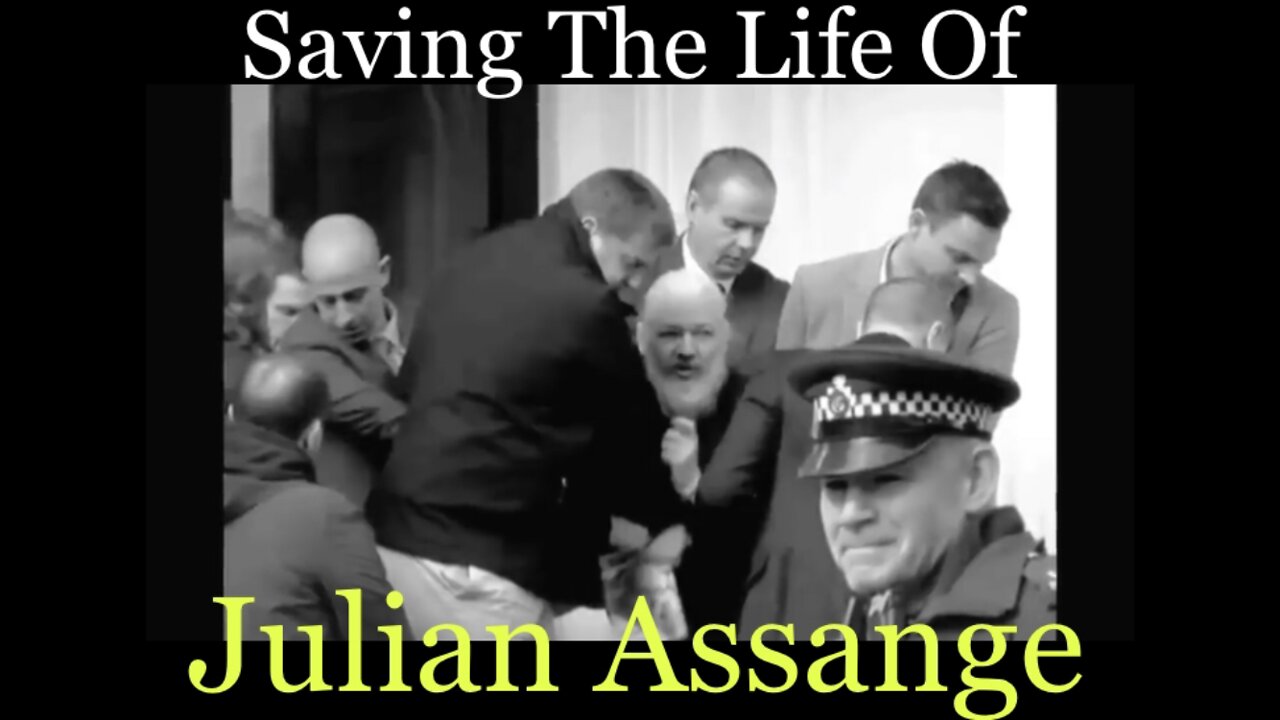 Saving The Life Of Julian Assange [Full — Extended Version]