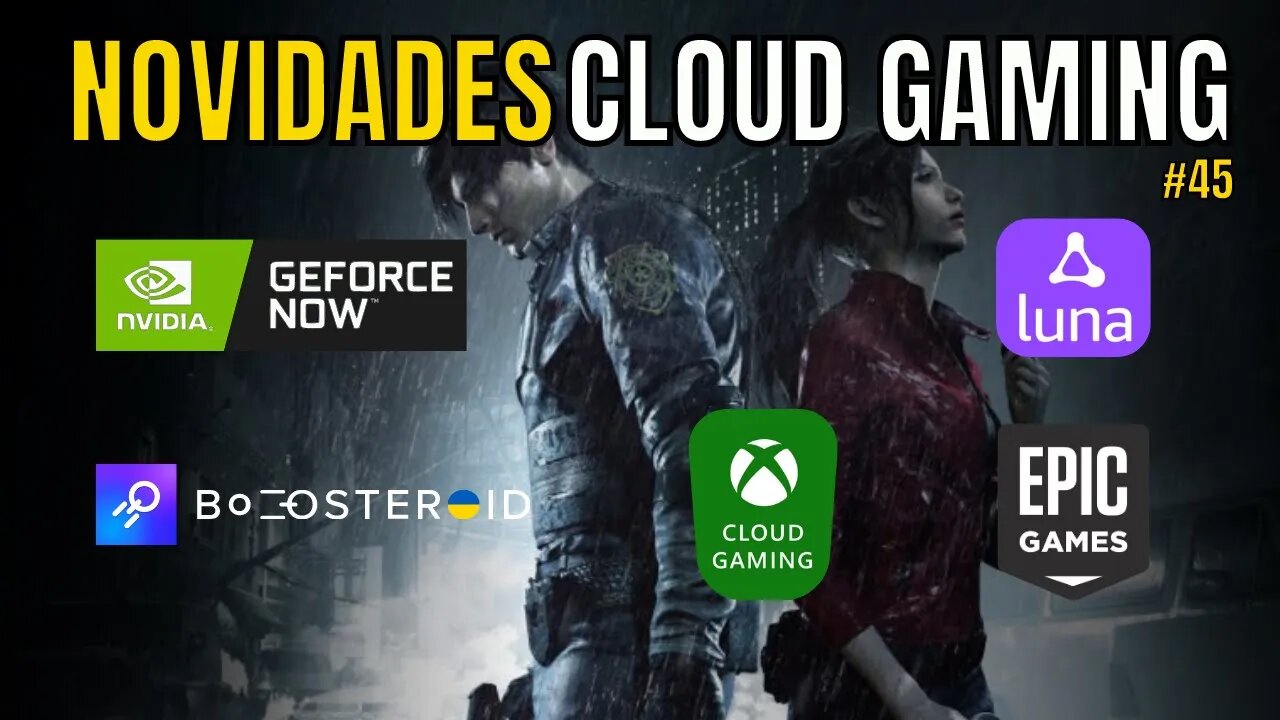 NOVIDADES CLOUD GAMING: GEFORCE NOW, BOOSTEROID, AMAZON LUNA, JOGOS GRÁTIS EPIC, CMA e MAIS... #45