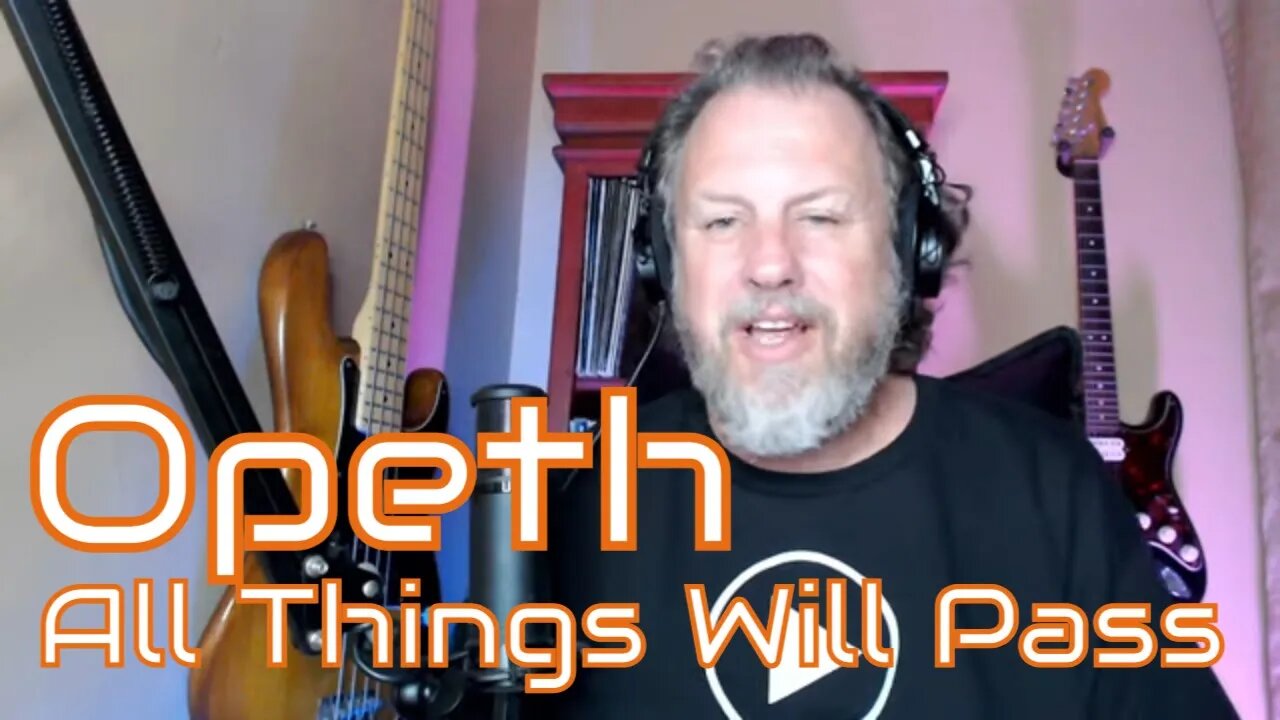 Opeth - All Things Will Pass - First Listen/Reaction