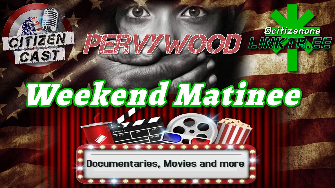 #CitizenCast Presents... Weekend Matinee - It's a Pervywood