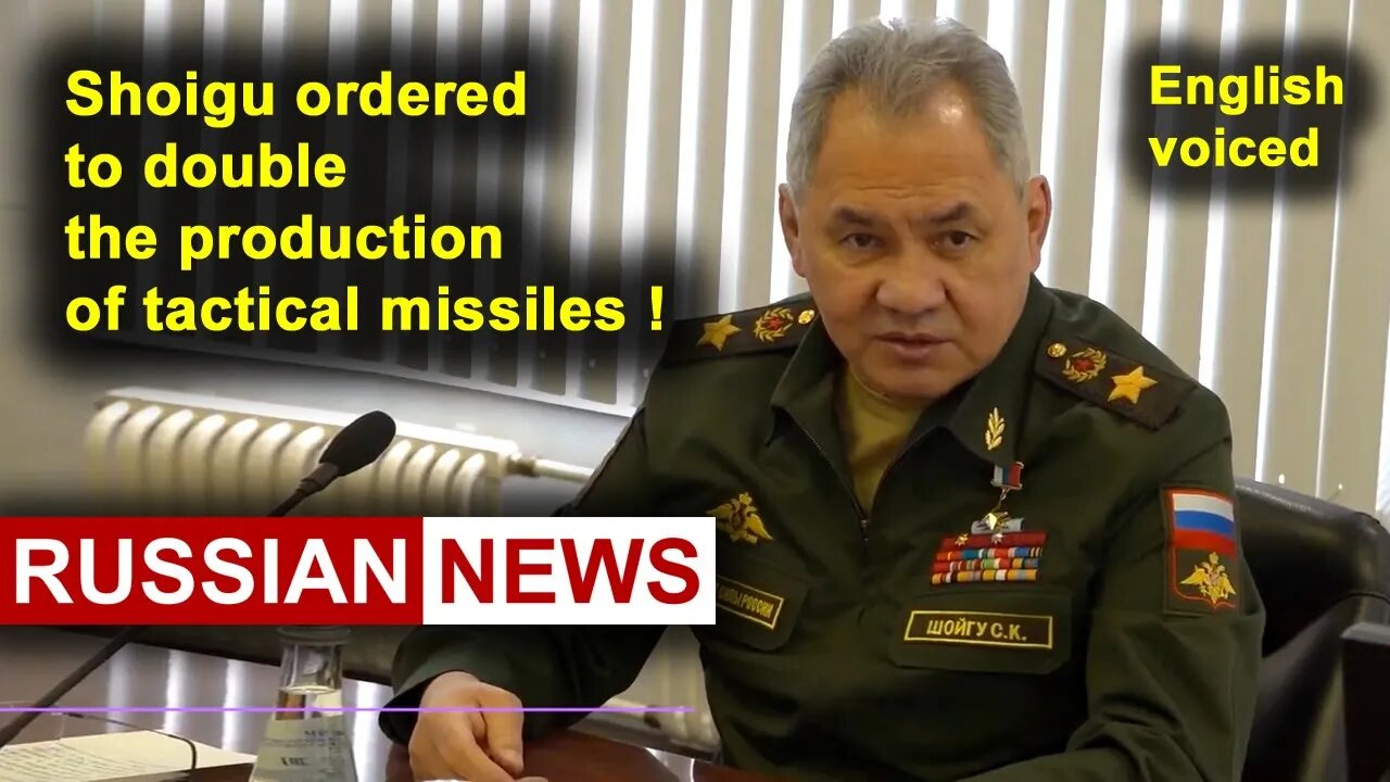 Shoigu ordered to double the production of tactical missiles! Russia Ukraine