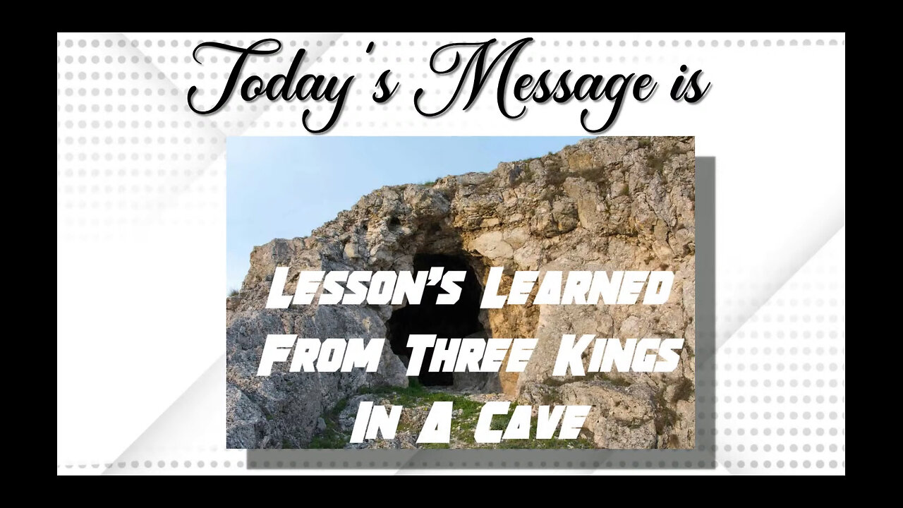 1st Samuel 24 "Lesson's Learned From Three Kings In A Cave"