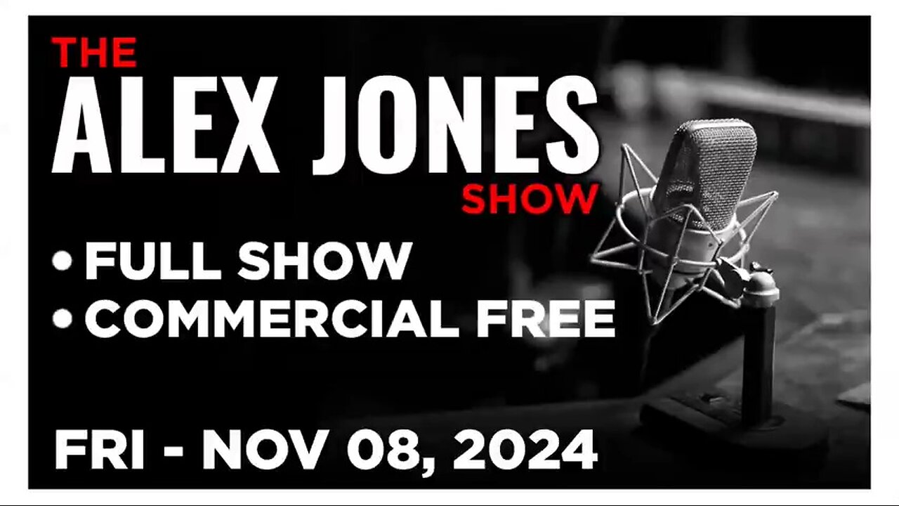 ALEX JONES (Full Show) 11_08_24 Friday