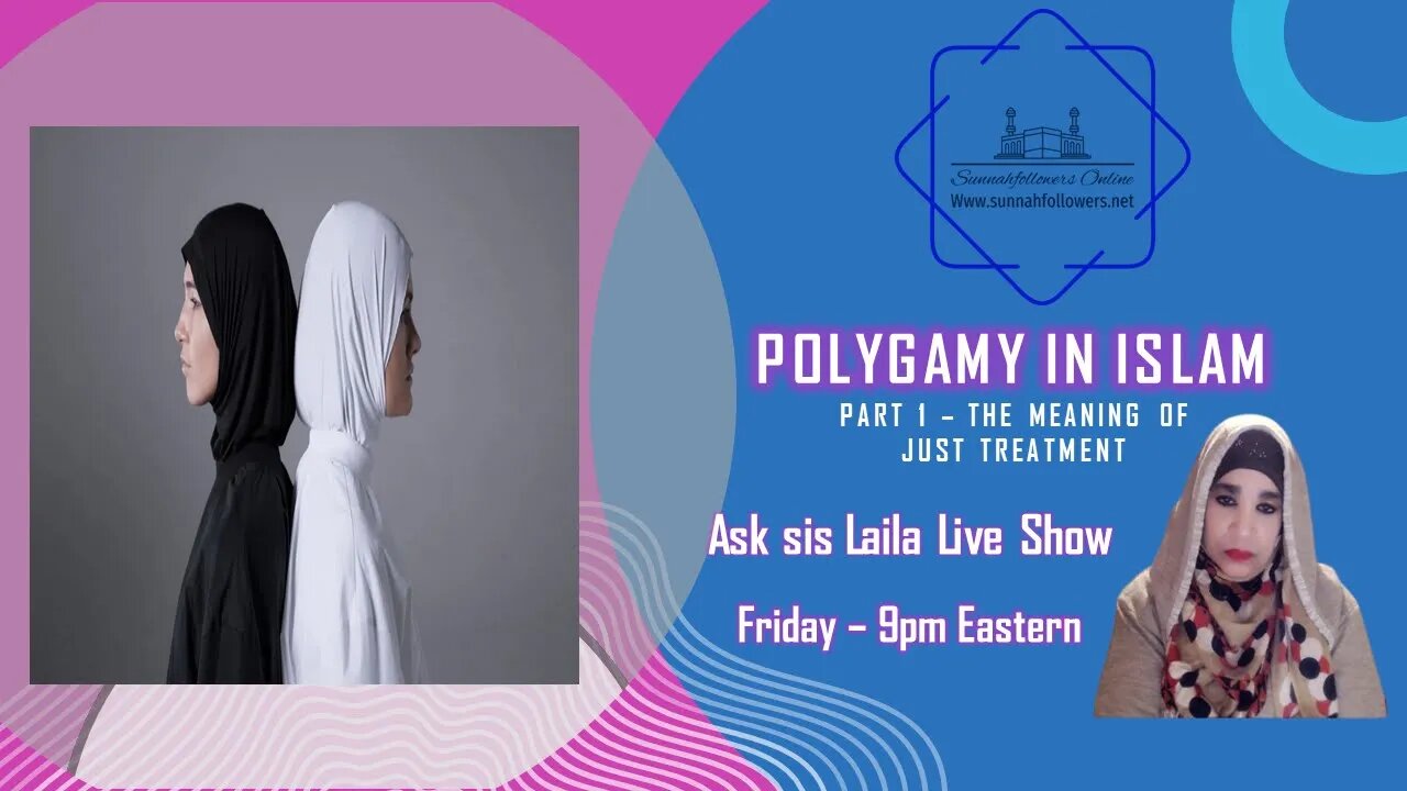 Ask sis Laila Live Show Episode 29 - Polygamy and its Conditions