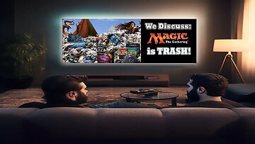 The Bi-Weekly GEEKLY Convo! || Magic the Gathering is TRASH!