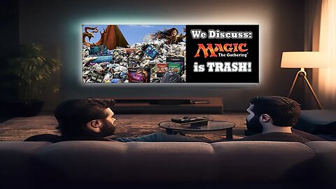 The Bi-Weekly GEEKLY Convo! || Magic the Gathering is TRASH!