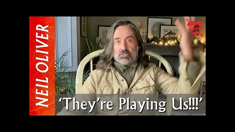 Neil Oliver: They're Playing Us!!