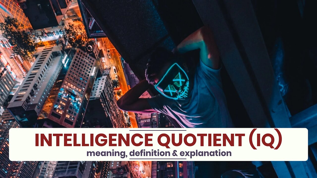 What is INTELLIGENCE QUOTIENT (IQ)?