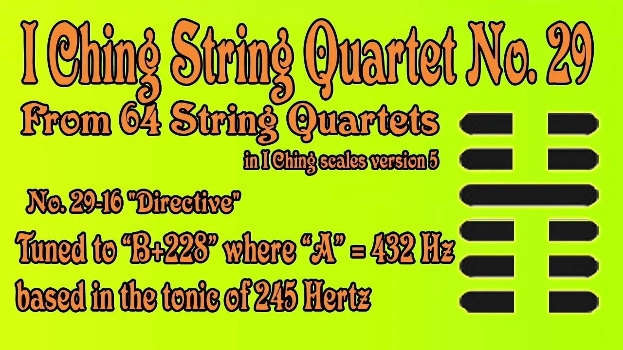 Richard #Burdick's I Ching #String #Quartet No. 29, Op. 308 No.29 - tuned to 245 Hz. #iching